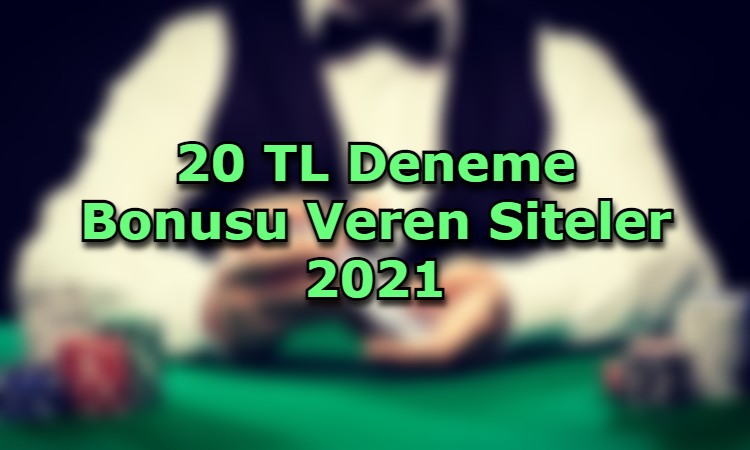 20 tl deneme bonusu veren siteler adres