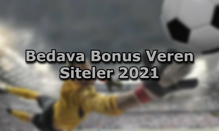 bedava bonus veren siteler adres