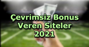 cevrimsiz bonus veren siteler hangileri