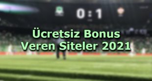 ucretsiz bonus veren siteler oyunlar