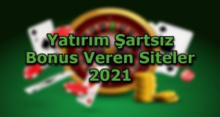 yatirim sartsiz bonus veren siteler guvenli