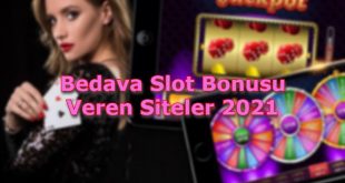 bedava slot bonusu veren siteler guvenilir