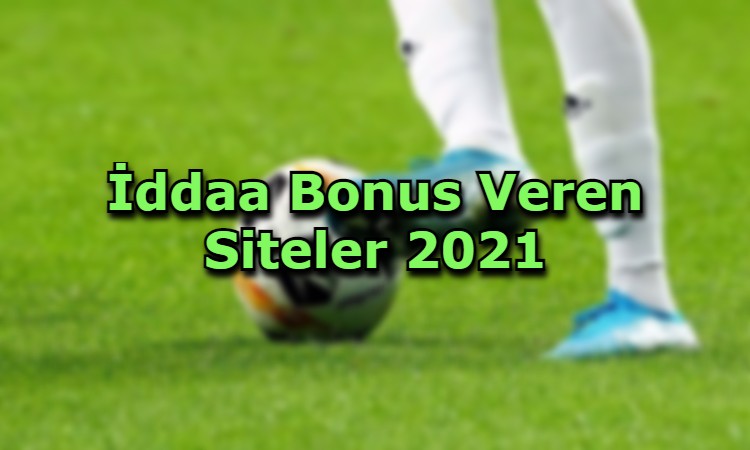 iddia bonus veren siteler uyelik