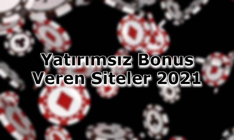 yatirimsiz bonus veren siteler adres