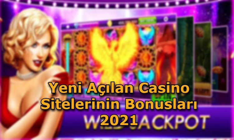 bonus veren yeni acilan casino siteleri